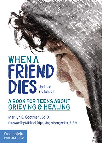 When a Friend Dies: A Book for Teens About Grieving & Healing - Epub + Converted Pdf